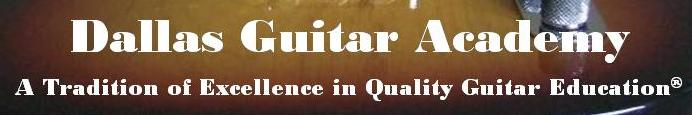 Dallas Guitar Academy - A Tradition of Excellence in Quality Guitar Education
